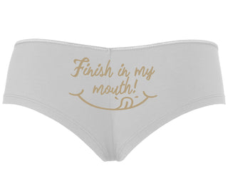 Finish In My Mouth - White Boyshort