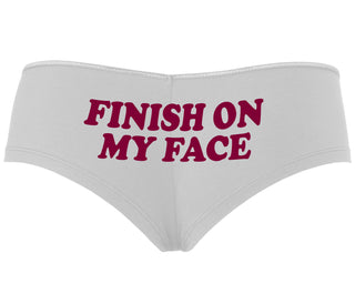Finish On My Face - White Boyshort