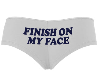 Finish On My Face - White Boyshort