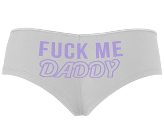 Fuck Me Daddy - White Boyshort