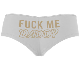 Fuck Me Daddy - White Boyshort