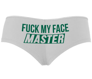 Fuck My Face Master - White Boyshort