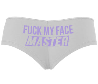 Fuck My Face Master - White Boyshort