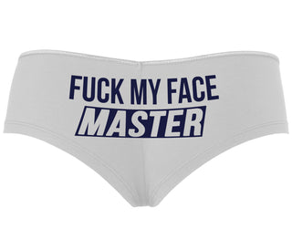 Fuck My Face Master - White Boyshort