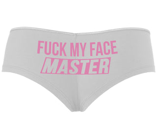 Fuck My Face Master - White Boyshort