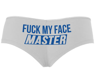Fuck My Face Master - White Boyshort