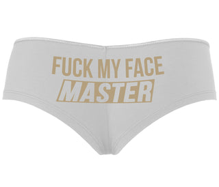 Fuck My Face Master - White Boyshort