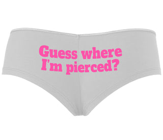 Guess Where I'm Pierced - White Boyshort