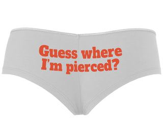 Guess Where I'm Pierced - White Boyshort