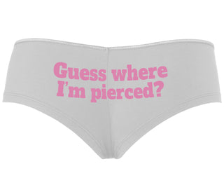 Guess Where I'm Pierced - White Boyshort