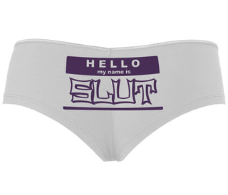 Hello My Name Is Slut - White Boyshort