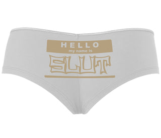 Hello My Name Is Slut - White Boyshort