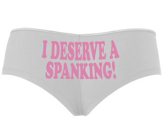 I Deserve A Spanking - White Boyshort