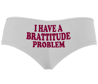 I Have A Brattitude Problem - White Boyshort