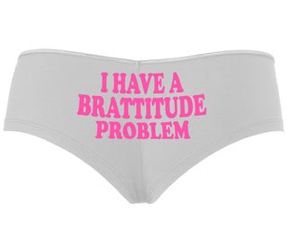 I Have A Brattitude Problem - White Boyshort