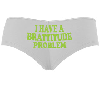 I Have A Brattitude Problem - White Boyshort