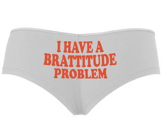 I Have A Brattitude Problem - White Boyshort