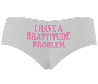 I Have A Brattitude Problem - White Boyshort