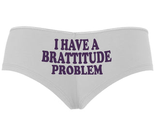 I Have A Brattitude Problem - White Boyshort