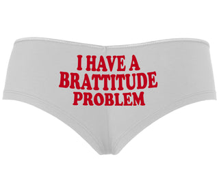 I Have A Brattitude Problem - White Boyshort