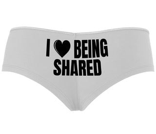 I Love Being Shared - White Boyshort