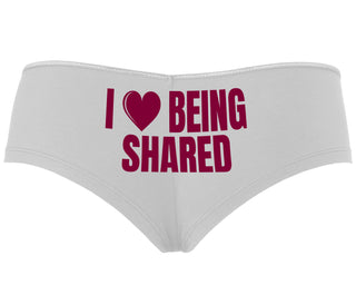 I Love Being Shared - White Boyshort