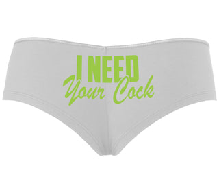 I Need Your Cock - White Boyshort