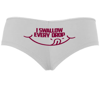 I Swallow Every Drop - White Boyshort
