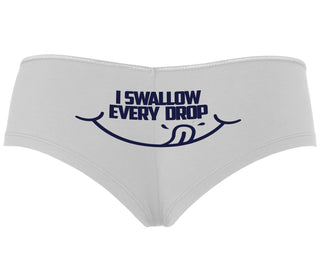 I Swallow Every Drop - White Boyshort
