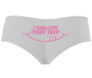 I Swallow Every Drop - White Boyshort