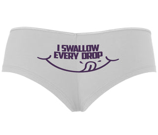 I Swallow Every Drop - White Boyshort