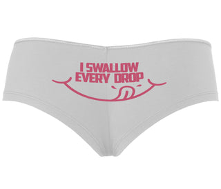 I Swallow Every Drop - White Boyshort