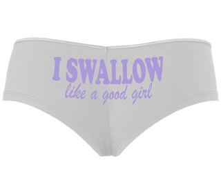 I Swallow Like A Good Girl - White Boyshort