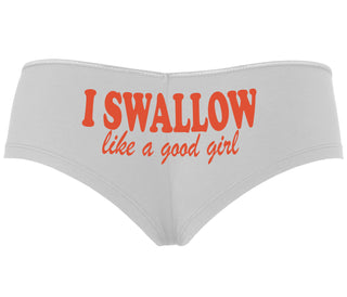 I Swallow Like A Good Girl - White Boyshort