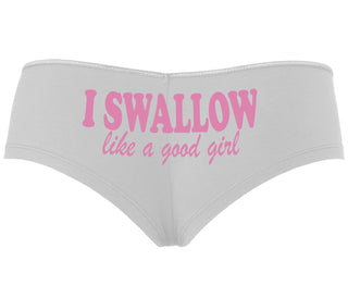 I Swallow Like A Good Girl - White Boyshort