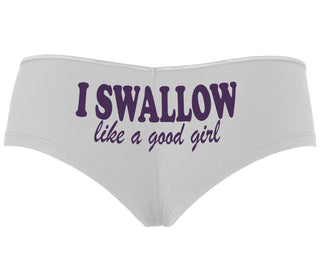 I Swallow Like A Good Girl - White Boyshort