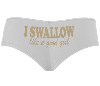 I Swallow Like A Good Girl - White Boyshort