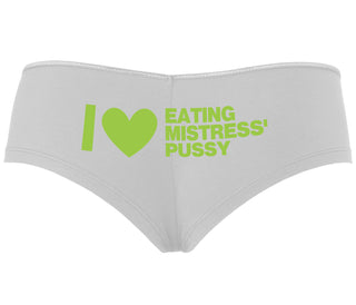 I Love Eating Mistress's Pussy - White Boyshort