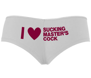 I Love Sucking Master's Cock - White Boyshort