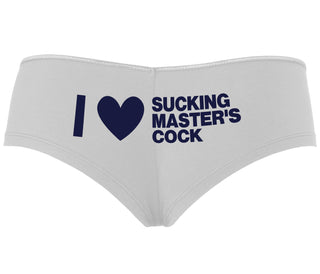I Love Sucking Master's Cock - White Boyshort