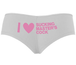 I Love Sucking Master's Cock - White Boyshort