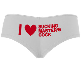 I Love Sucking Master's Cock - White Boyshort