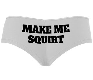 Make Me Squirt - White Boyshort