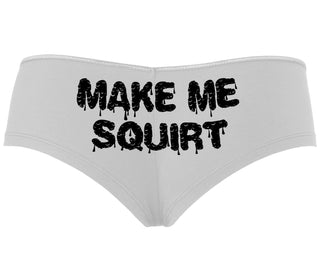 Make Me Squirt Wet - White Boyshort