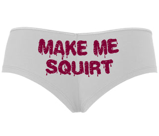 Make Me Squirt Wet - White Boyshort