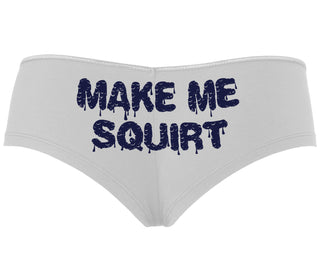 Make Me Squirt Wet - White Boyshort