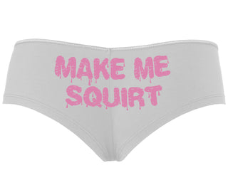 Make Me Squirt Wet - White Boyshort