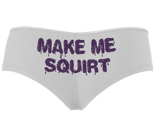 Make Me Squirt Wet - White Boyshort