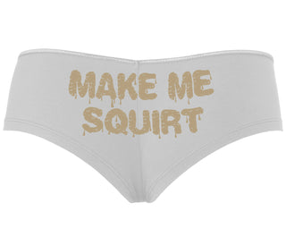 Make Me Squirt Wet - White Boyshort