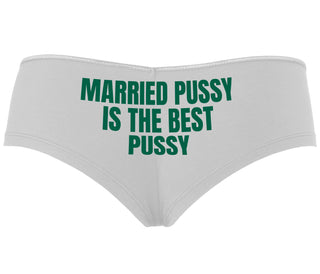 Married Pussy Is The Best Pussy - White Boyshort
